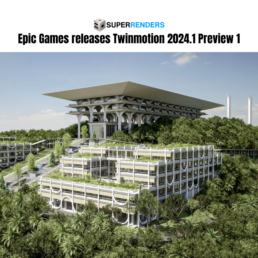 Epic Games releases Twinmotion 2024.1 Preview 1