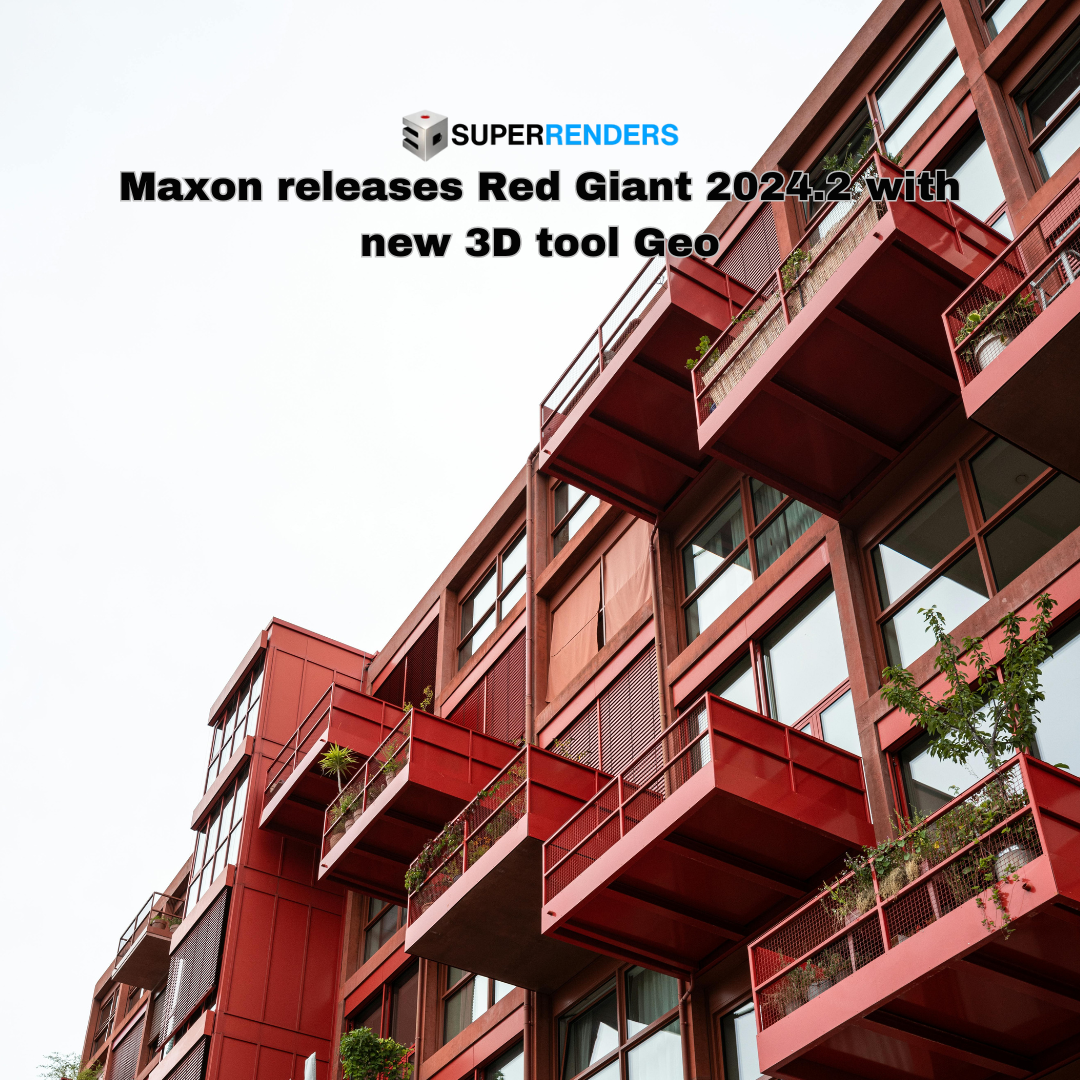 Maxon releases Red Giant 2024.2 with new 3D tool Geo