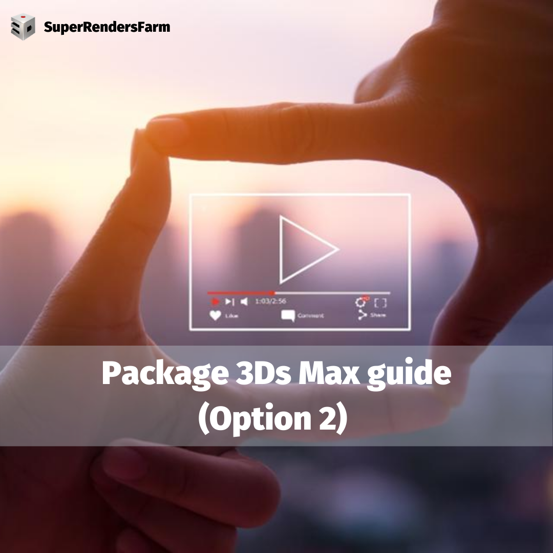 Package 3Ds Max guide (Option 2)