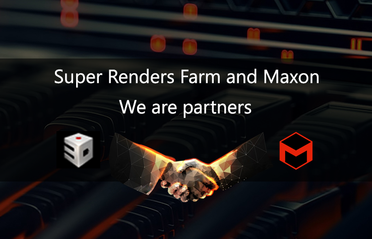 Super Renders Farm and Maxon, We are partners