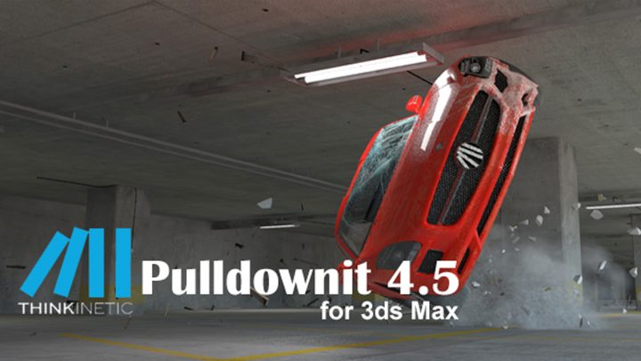 Thinkinetic releases Pulldownit 4.5 for 3ds Max