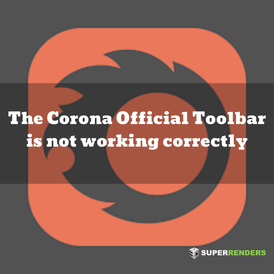 The Corona Official Toolbar is not working correctly!